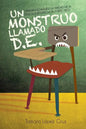 Un Monstruo Llamado D.E.: Desenmascarando la verdad de la educacion especial en Puerto Rico - Paperback