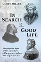 In Search of the Good Life: Through the Eyes of Aristotle, Maimonides, and Aquinas - Hardcover