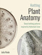 Knitting Plant Anatomy: Shawl patterns inspired by the beauty of microscopic plant anatomy - Paperback