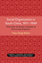 Social Organization in South China, 1911-1949: The Case of Kuan Lineage in K'Ai-P'Ing County Volume 48 - Paperback