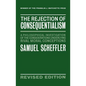 The Rejection of Consequentialism: A Philosophical Investigation of the Considerations Underlying Rival Moral Conceptions - Hardcover