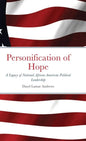 Personification of Hope: A Legacy of National African American Political Leadership - Hardcover