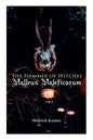 The Hammer of Witches: Malleus Maleficarum: The Most Influential Book of Witchcraft - Paperback
