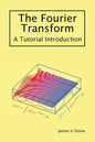 The Fourier Transform: A Tutorial Introduction - Paperback
