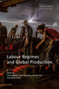 Labour Regimes and Global Production - Hardcover