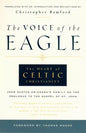 The Voice of the Eagle: The Heart of Celtic Christianity: John Scotus Eriugena's Homily on the Prologue to the Gospel of St. John - Paperback