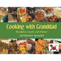 Cooking with Granddad: Breakfast, Lunch, and Dinner - Paperback