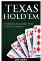 Texas Hold'em: Increasing Your Odds in No Limit Tournaments - Paperback