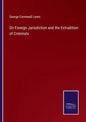 On Foreign Jurisdiction and the Extradition of Criminals - Paperback