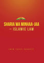 Sharia wa Minhaa-jaa-Islamic Law - Hardcover