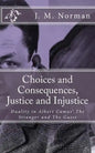Choices and Consequences, Justice and Injustice: Duality in Albert Camus' The Stranger and The Guest - Paperback
