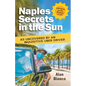 Naples Secrets in the Sun: As Uncovered by an Inquisitive Uber Driver - Paperback