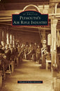Plymouth's Air Rifle Industry - Hardcover
