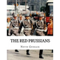 The Red Prussians: East German and Soviet Plans for Conquest of West Germany During the Cold War - Paperback