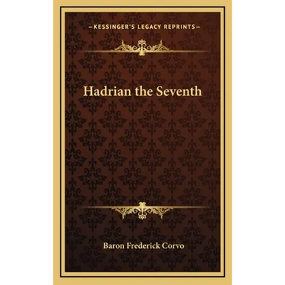 Hadrian the Seventh - Hardcover