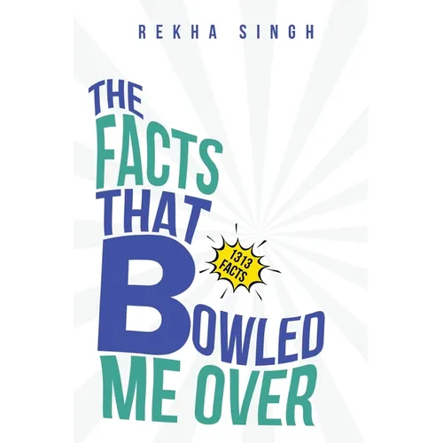 The Facts That Bowled Me Over - Paperback