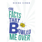 The Facts That Bowled Me Over - Paperback