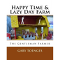 Happy Time & Lazy Day Farm: The Gentleman Farmer - Paperback