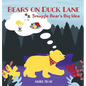 Bears On Duck Lane: Snuggle Bear's Big Idea - Hardcover