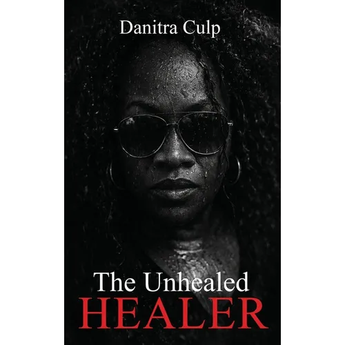 The Unhealed Healer - Hardcover