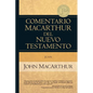 Comentario MacArthur del Nuevo Testamento Juan - Hardcover