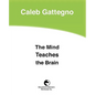 The Mind Teaches the Brain - Paperback