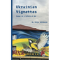 Ukrainian Vignettes: Essays on a Culture at War - Paperback