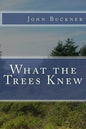 What the Trees Knew - Paperback
