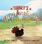 Turkey's Thanksgiving Adventure: A Barnyard Tale - Hardcover