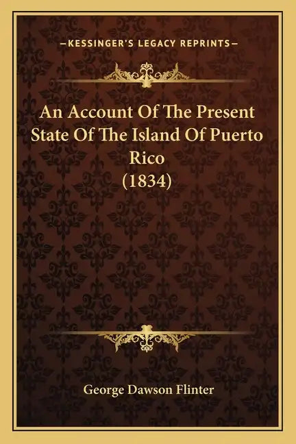 An Account of the Present State of the Island of Puerto Rico (1834) - Paperback