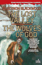 The Lost Valley / The Wolves of God - Paperback