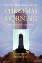 Let the Bells Ring Out on Christmas Morning - Paperback