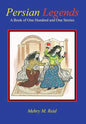 Persian Legends: A Book of One Hundred and One Stories - Hardcover