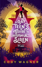 The Gay Teen's Guide to Defeating a Siren: Book 2: The Siren - Paperback