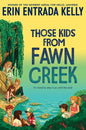 Those Kids from Fawn Creek - Library Binding