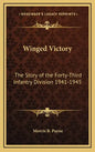 Winged Victory: The Story of the Forty-Third Infantry Division 1941-1945 - Hardcover