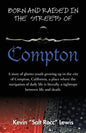 Born and Raised in the Streets of Compton - Paperback
