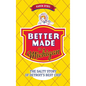 Better Made in Michigan: The Salty Story of Detroit S Best Chip - Hardcover