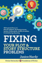 Fixing Your Plot and Story Structure Problems: Revising Your Novel: Book Two - Paperback