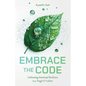 Embrace the Code: Cultivating Emotional Resilience in a Tough IT Culture - Paperback