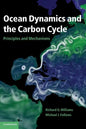 Ocean Dynamics and the Carbon Cycle: Principles and Mechanisms - Hardcover