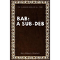 Bab: A Sub-Deb - Paperback
