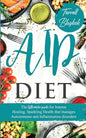 AIP Diet The Ultimate Guide for Intense Healing and Sparkling Health That Manages Autoimmune and Inflammation Disorders - Paperback