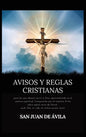 Avisos y reglas cristianas: para los que desean servir a Dios, aprovechando en el camino espiritual. Compuestas por el maestro Ávila sobre aquel verso - Hardcover
