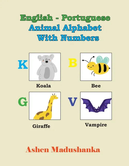 English - Portuguese Animal Alphabet With Numbers: ABC Book, illustrated Animal Designs and For Animal Lovers - Paperback