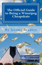The Official Guide to Being a Winnipeg Cheapskate - Paperback