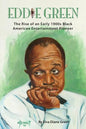 Eddie Green - The Rise of an Early 1900s Black American Entertainment Pioneer - Paperback