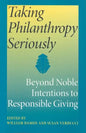 Taking Philanthropy Seriously: Beyond Noble Intentions to Responsible Giving - Paperback