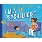 I'm a Psychologist - Library Binding
