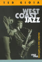 West Coast Jazz: Modern Jazz in California, 1945-1960 - Paperback